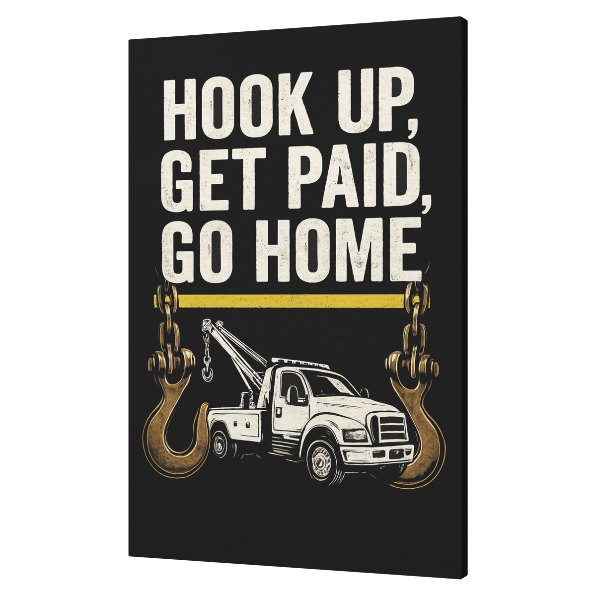 Hook_Up_Get_Paid_Go_Home_Towing_V_Angle_T_Mockup.png