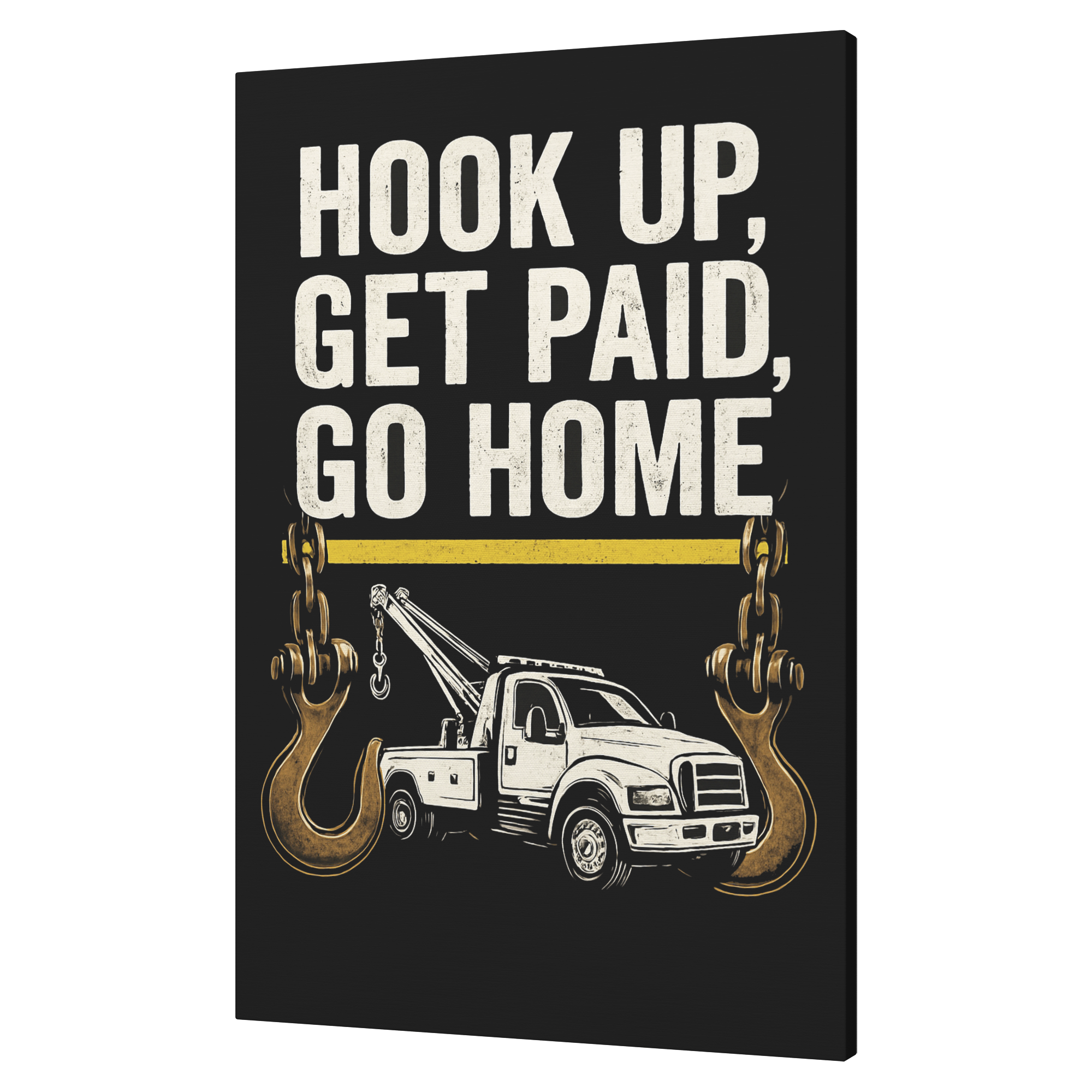 Hook_Up_Get_Paid_Go_Home_Towing_V_Angle_T_Mockup.png