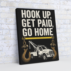 Hook_Up_Get_Paid_Go_Home_Towing_V_Angle_Wall_Mockup.png