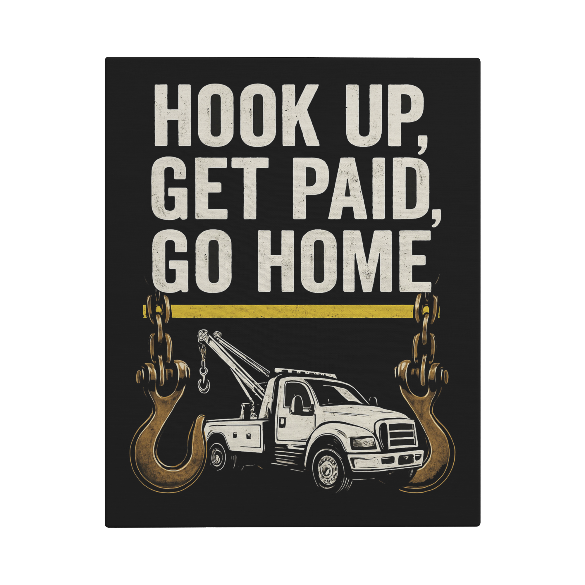 Hook_Up_Get_Paid_Go_Home_Towing_V_Main_Mockup.png