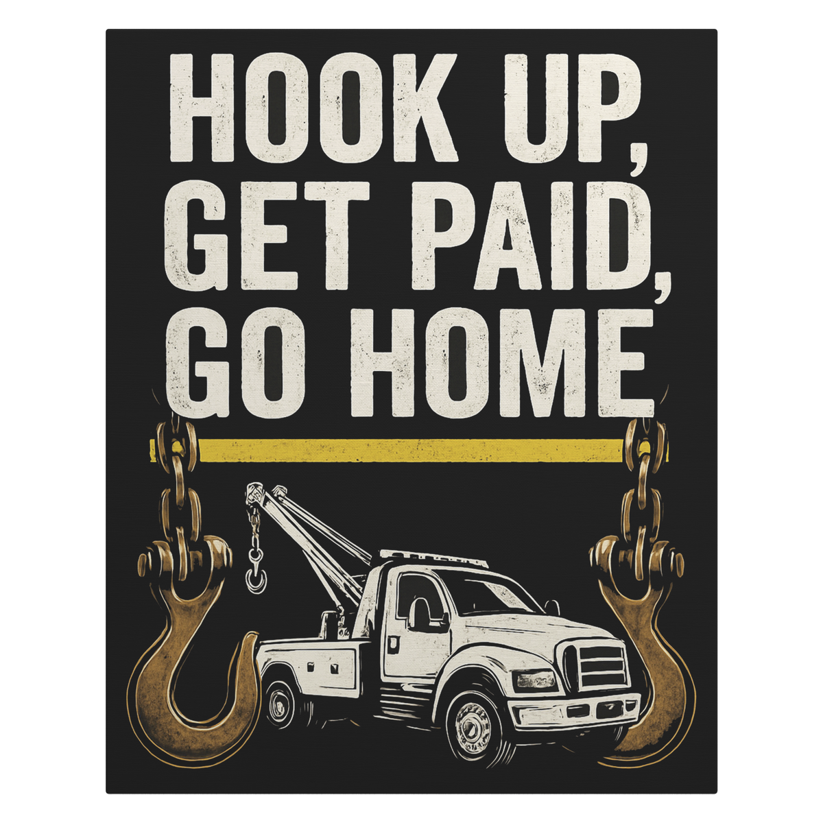 Hook_Up_Get_Paid_Go_Home_Towing_V_Main_Mockup.png