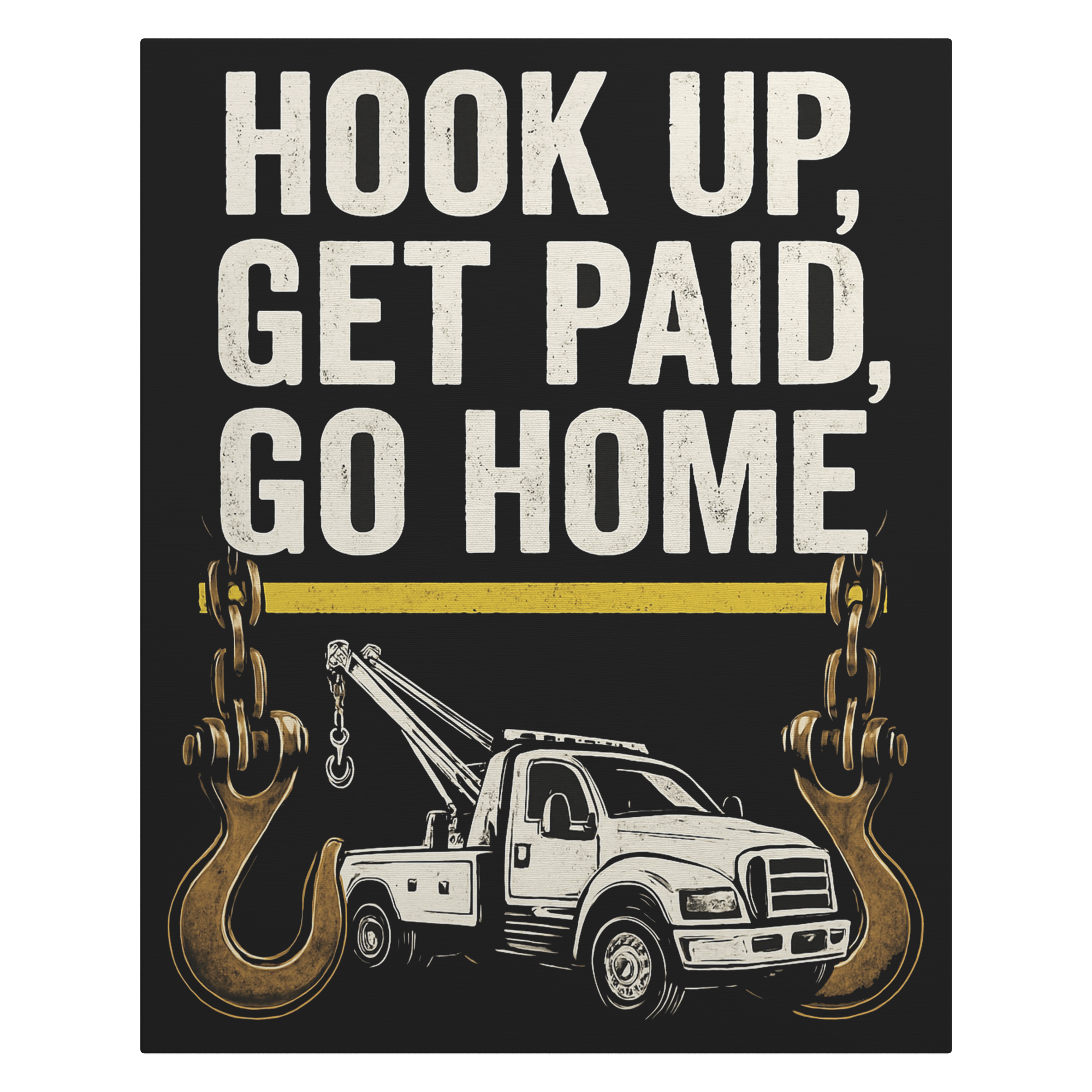 Hook_Up_Get_Paid_Go_Home_Towing_V_Main_Mockup.png