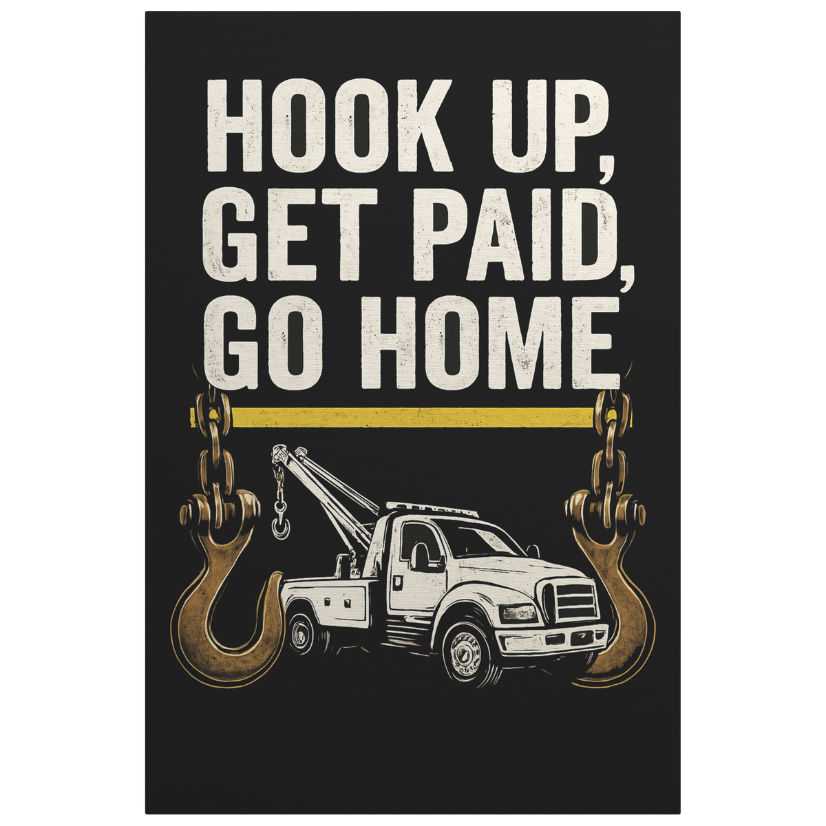 Hook_Up_Get_Paid_Go_Home_Towing_V_Main_Mockup.png