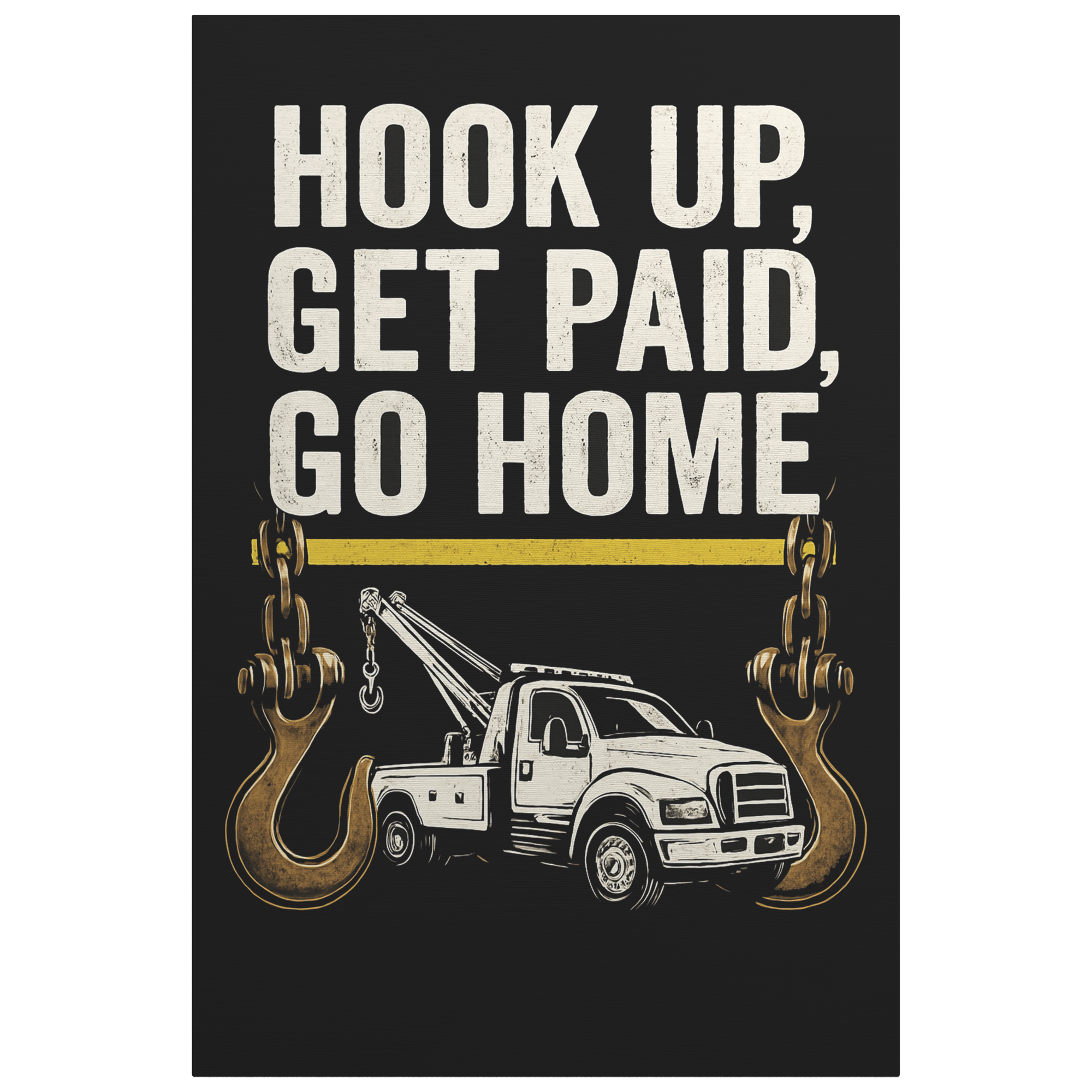 Hook_Up_Get_Paid_Go_Home_Towing_V_Main_Mockup.png