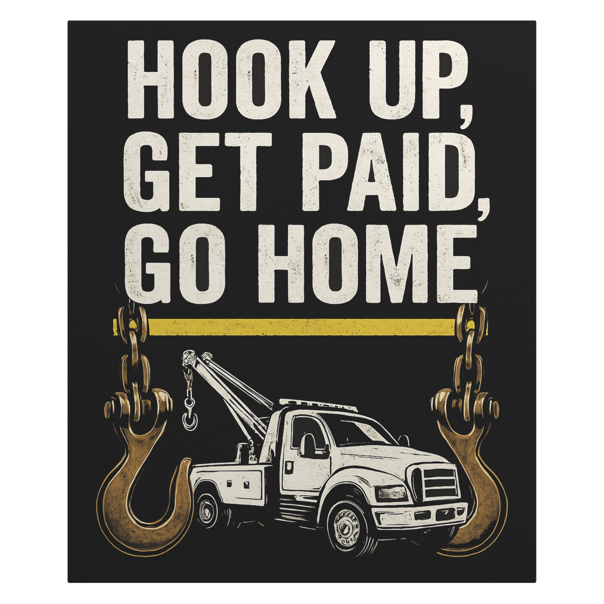 Hook_Up_Get_Paid_Go_Home_Towing_V_Main_Mockup.png