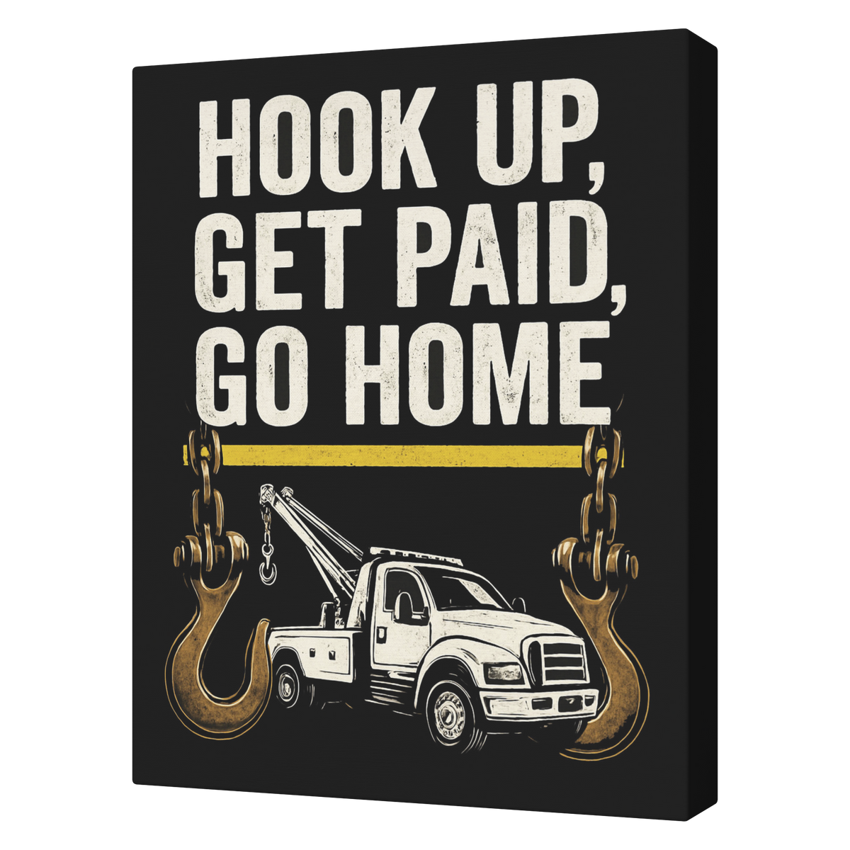 Hook_Up_Get_Paid_Go_Home_Towing_V_Transparent_Mockup.png
