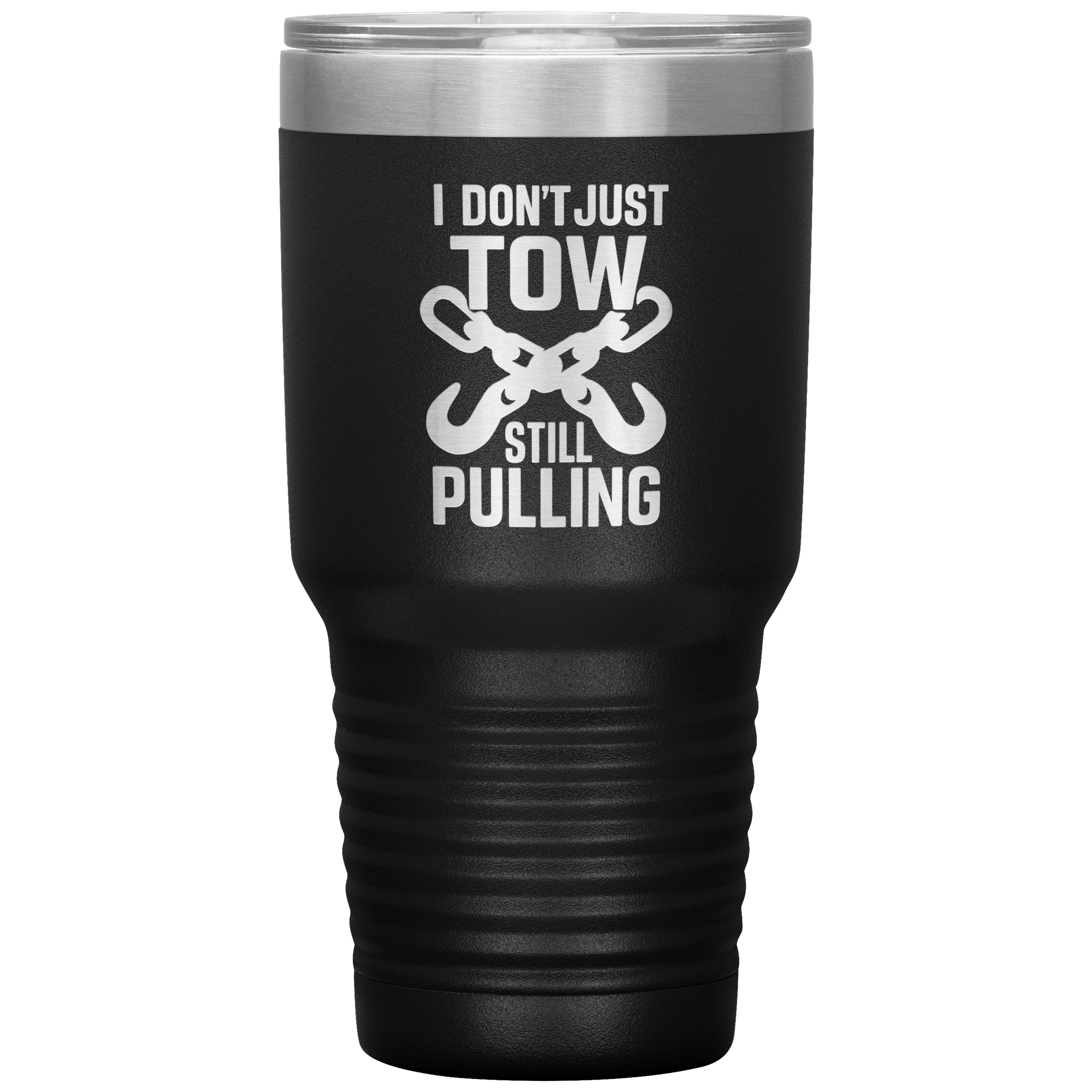 I_Dont_Just_Tow__I_Rescue_Towing_T_30oz_Tumbler_Black_Mockup.png