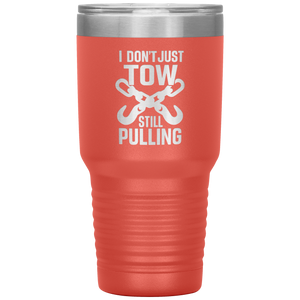 I_Dont_Just_Tow__I_Rescue_Towing_T_30oz_Tumbler_Coral_Mockup.png
