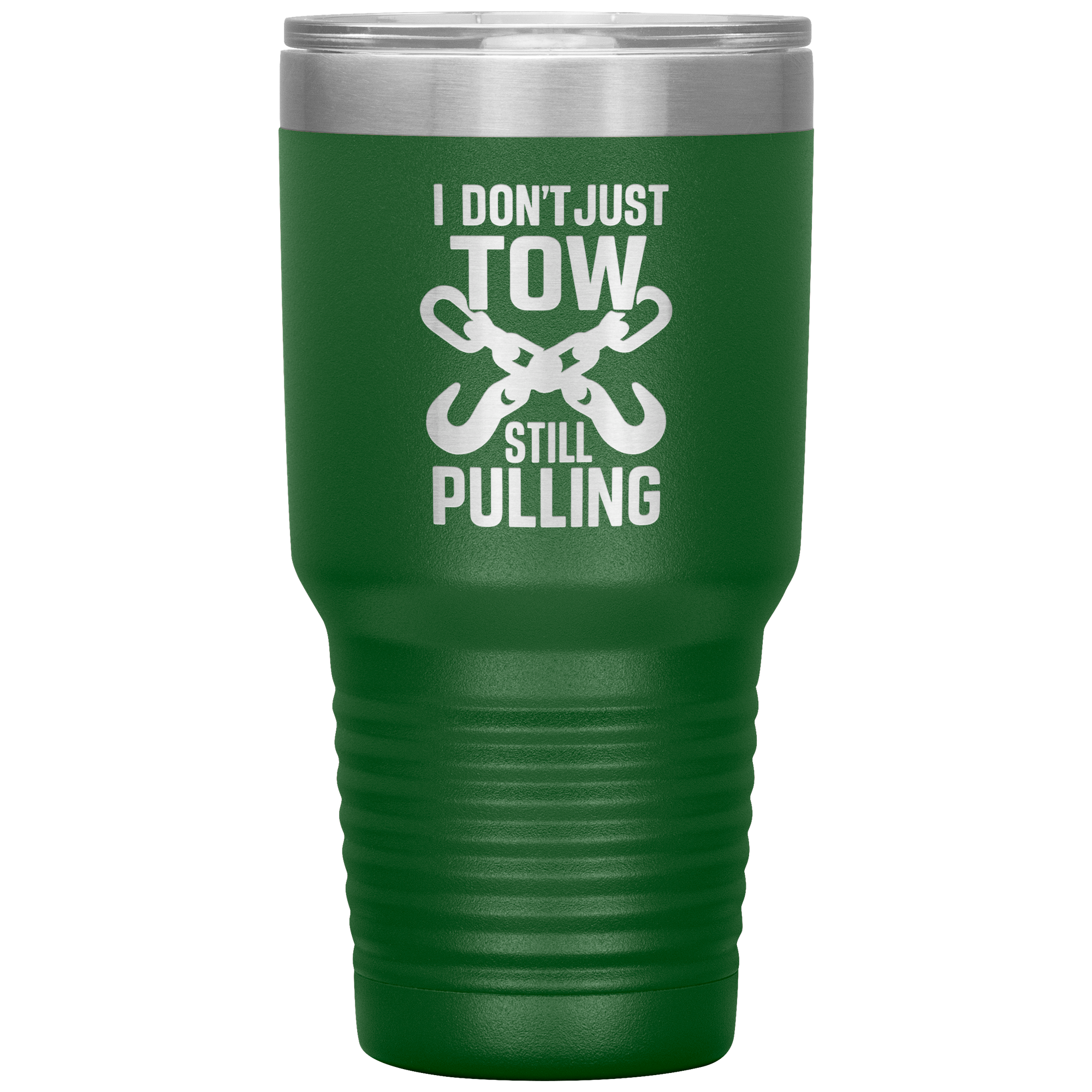 I_Dont_Just_Tow__I_Rescue_Towing_T_30oz_Tumbler_Green_Mockup.png