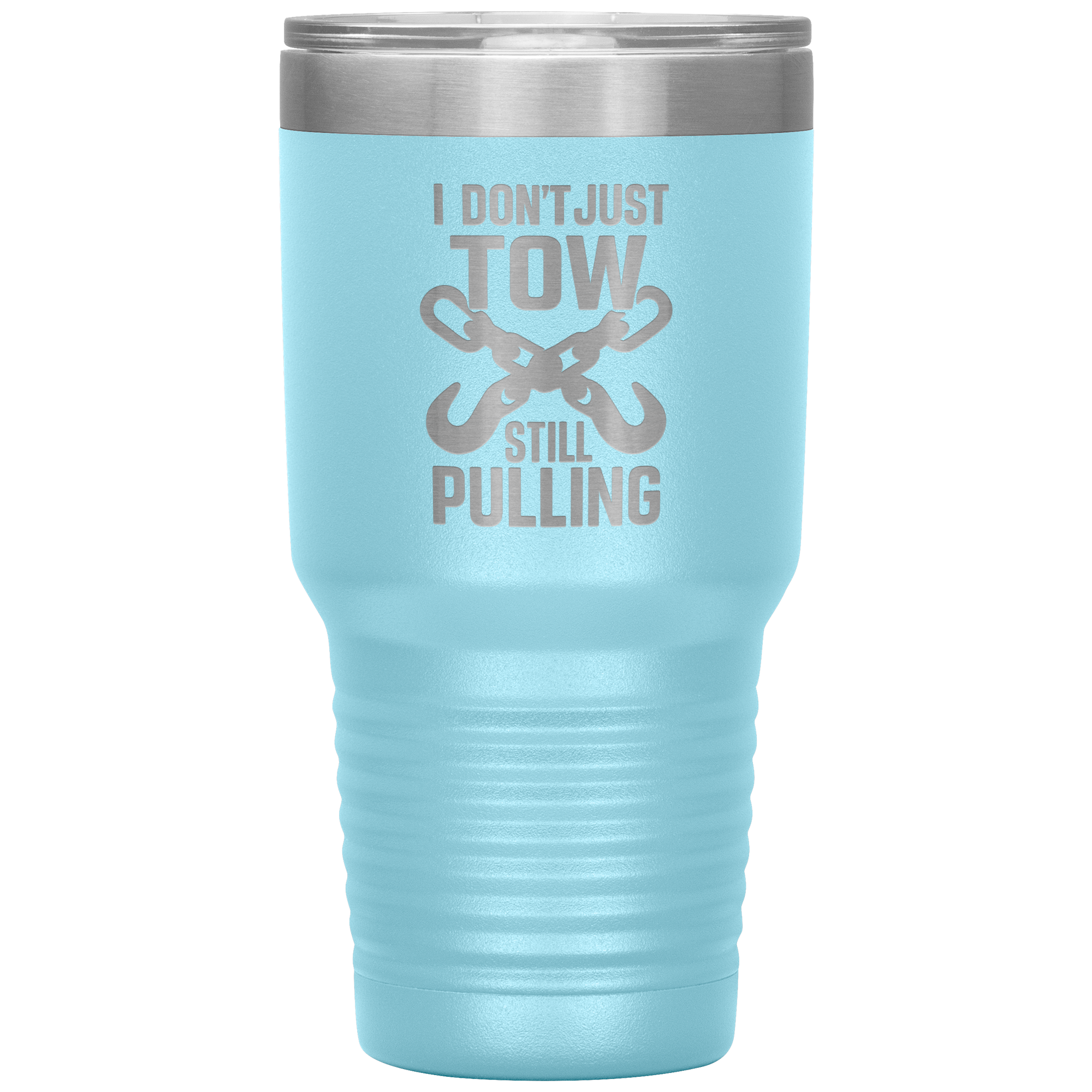 I_Dont_Just_Tow__I_Rescue_Towing_T_30oz_Tumbler_LtBlue_Mockup.png