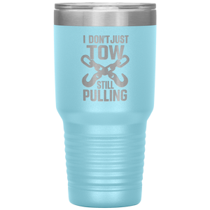 I_Dont_Just_Tow__I_Rescue_Towing_T_30oz_Tumbler_LtBlue_Mockup.png