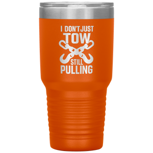 I_Dont_Just_Tow__I_Rescue_Towing_T_30oz_Tumbler_Orange_Mockup.png