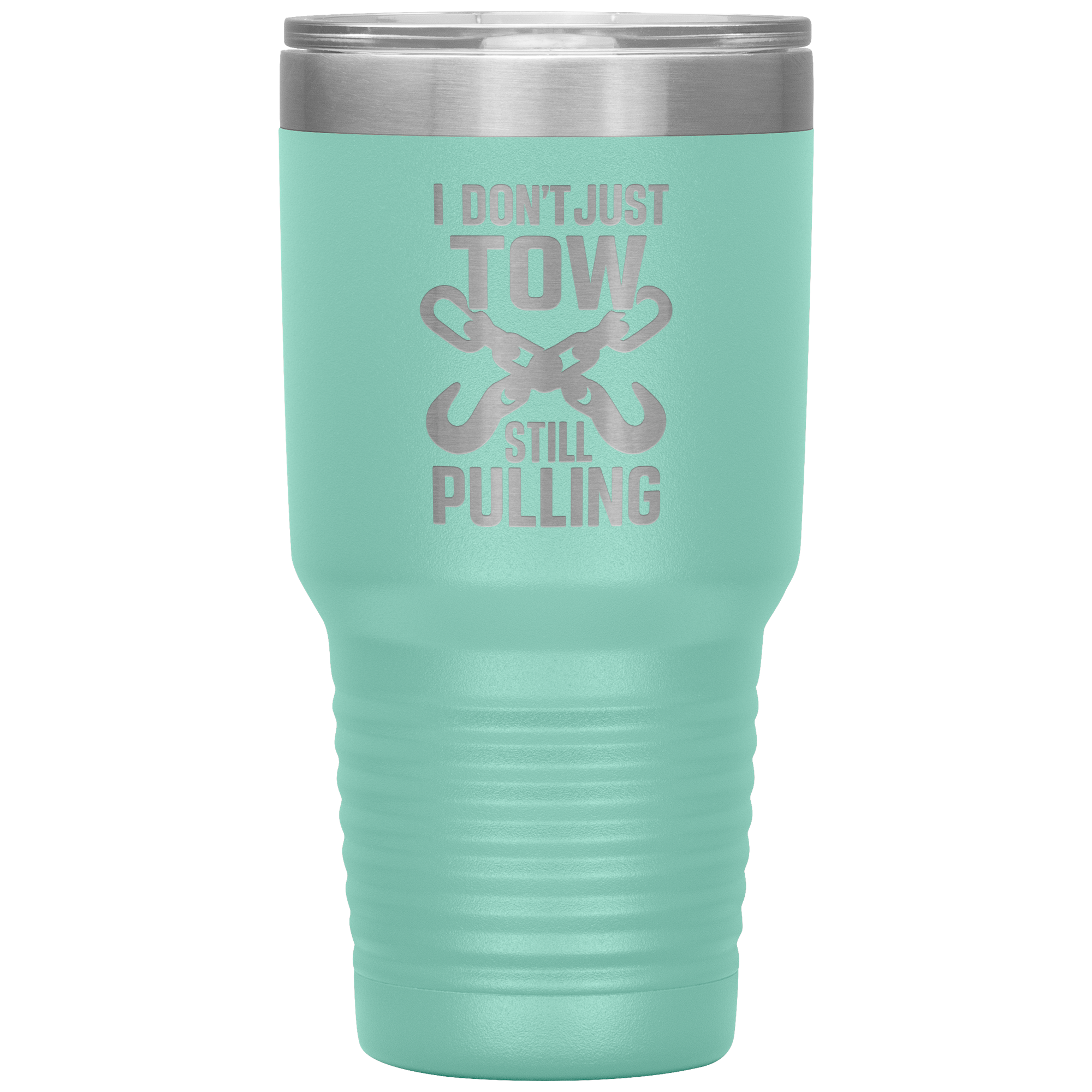 I_Dont_Just_Tow__I_Rescue_Towing_T_30oz_Tumbler_Teal_Mockup.png