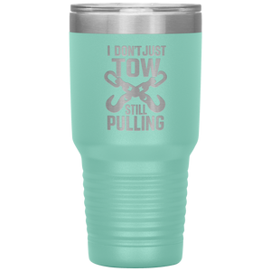 I_Dont_Just_Tow__I_Rescue_Towing_T_30oz_Tumbler_Teal_Mockup.png