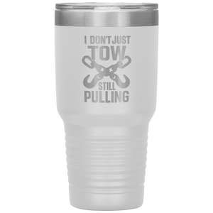 I_Dont_Just_Tow__I_Rescue_Towing_T_30oz_Tumbler_White_Mockup.png