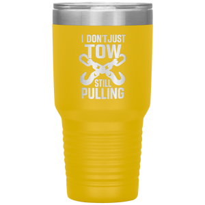 I_Dont_Just_Tow__I_Rescue_Towing_T_30oz_Tumbler_Yellow_Mockup.png