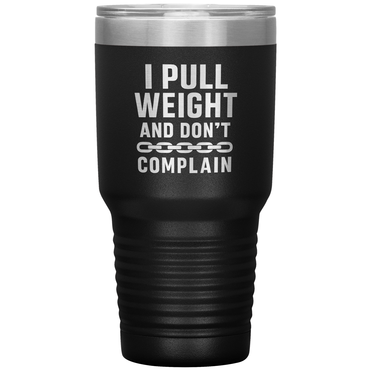 I_Pull_Weight_and_Dont_Complain_Towin_30oz_Tumbler_Black_Mockup.png