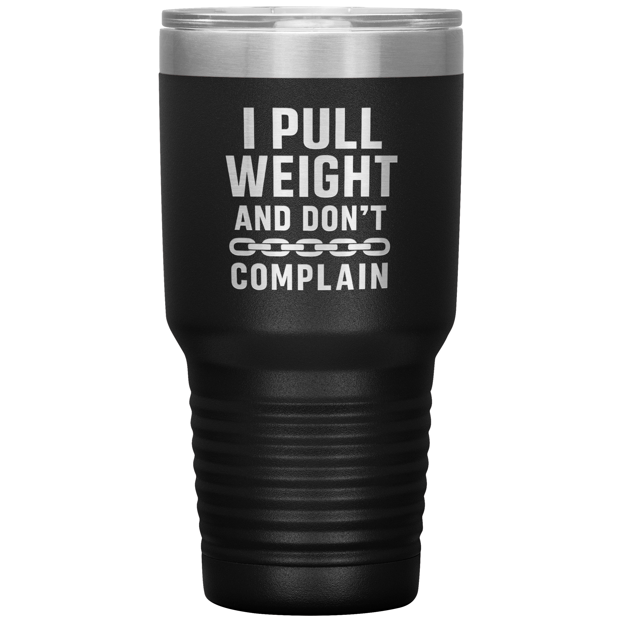 I_Pull_Weight_and_Dont_Complain_Towin_30oz_Tumbler_Black_Mockup.png