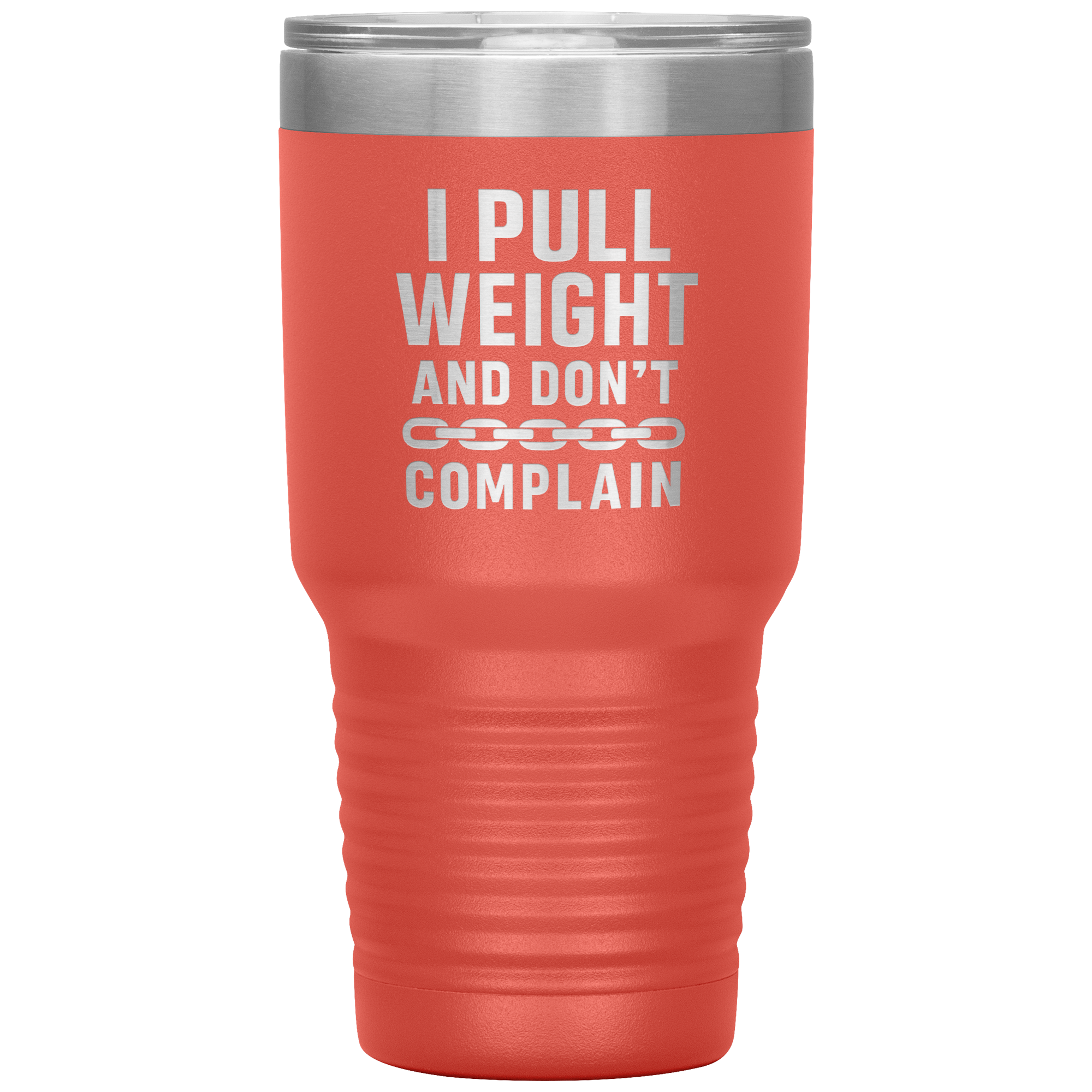 I_Pull_Weight_and_Dont_Complain_Towin_30oz_Tumbler_Coral_Mockup.png