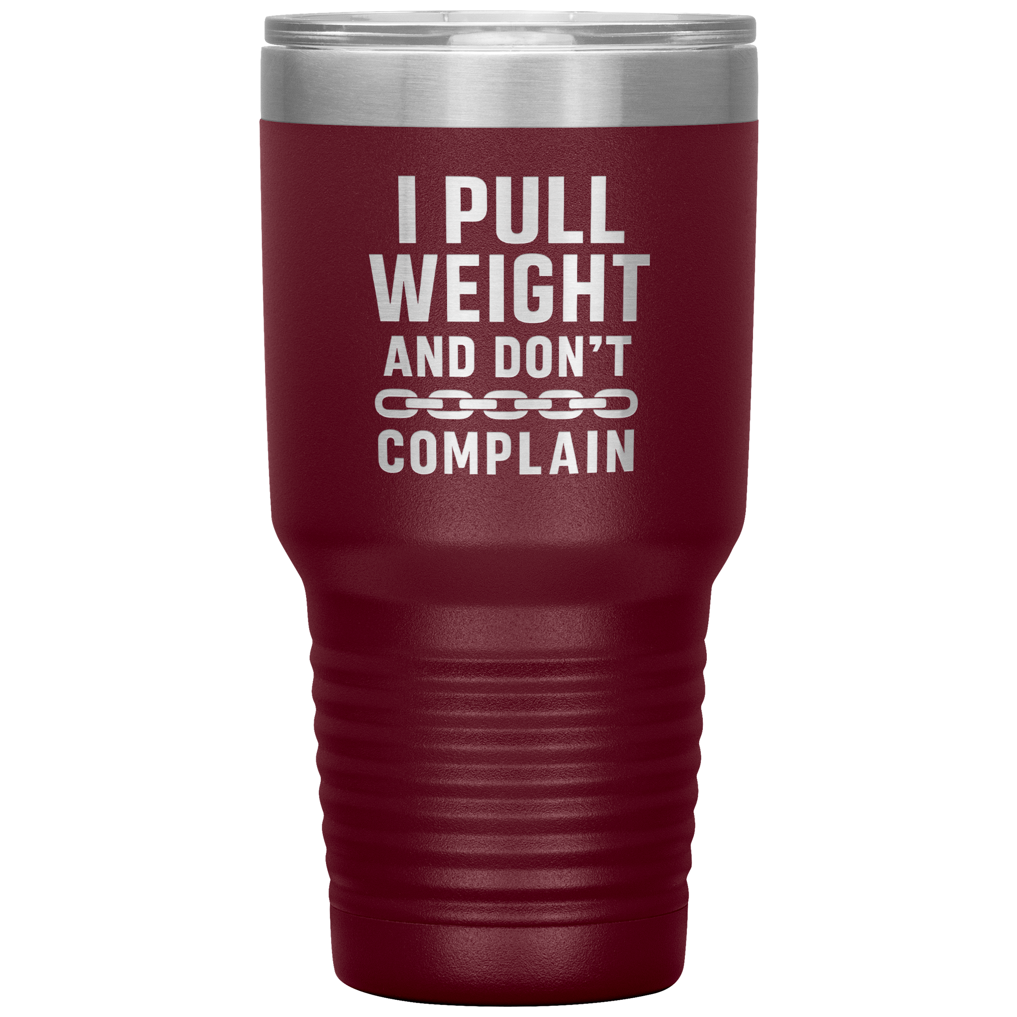 I_Pull_Weight_and_Dont_Complain_Towin_30oz_Tumbler_Maroon_Mockup.png