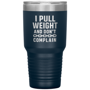I_Pull_Weight_and_Dont_Complain_Towin_30oz_Tumbler_Navy_Mockup.png