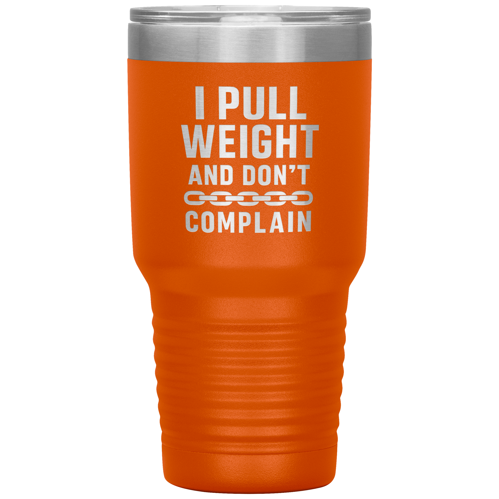 I_Pull_Weight_and_Dont_Complain_Towin_30oz_Tumbler_Orange_Mockup.png