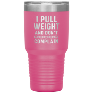I_Pull_Weight_and_Dont_Complain_Towin_30oz_Tumbler_Pink_Mockup.png
