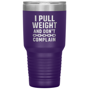 I_Pull_Weight_and_Dont_Complain_Towin_30oz_Tumbler_Purple_Mockup.png