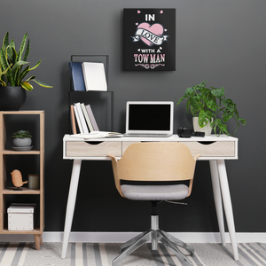 In_Love_With_A_Tow_Man_Canvas_V_Lifestyle_Mockup.png