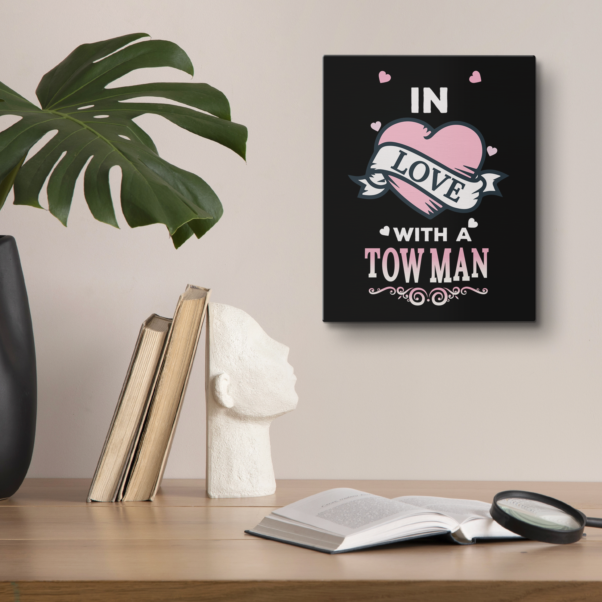 In_Love_With_A_Tow_Man_Canvas_V_Lifestyle_Mockup.png