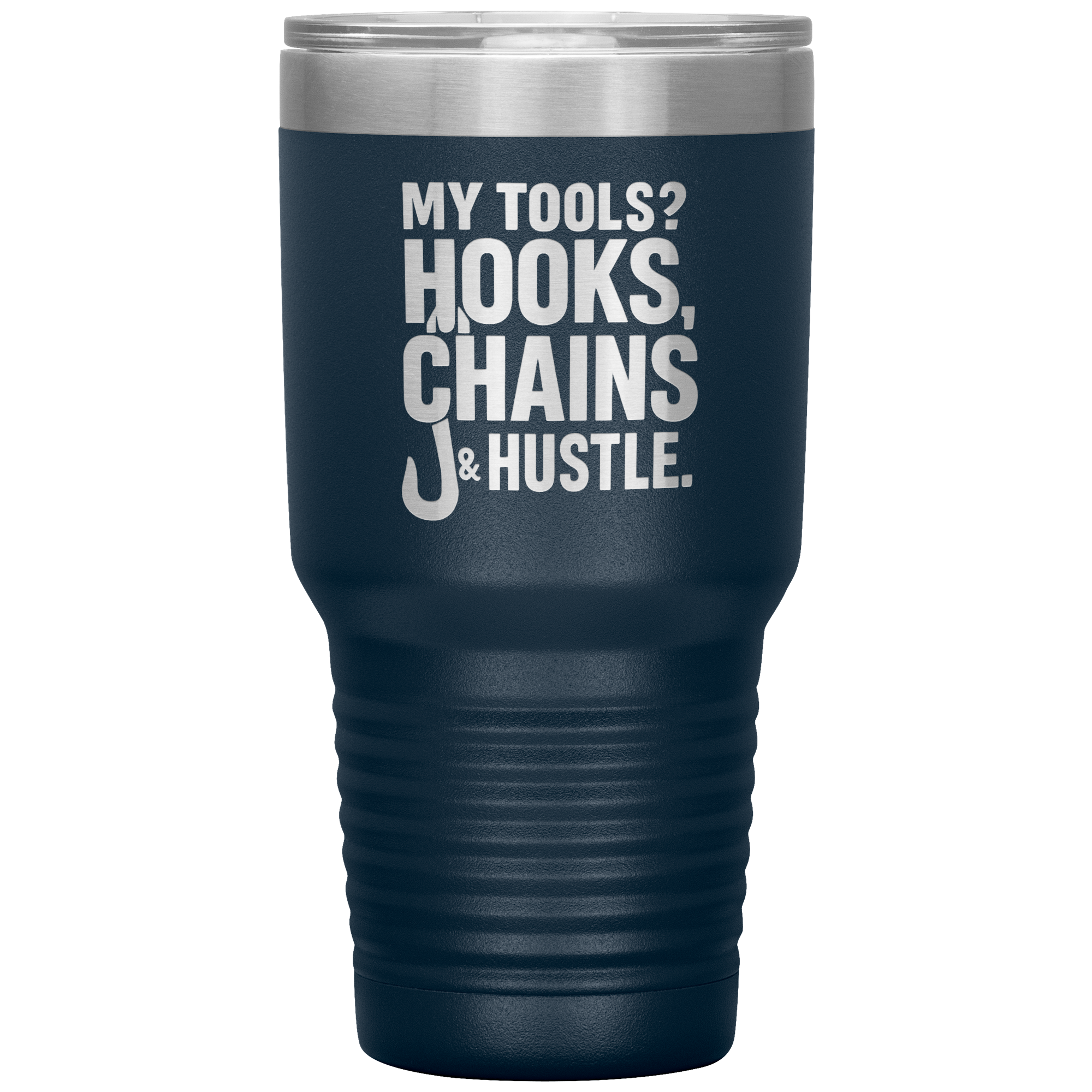 My Tools? Hooks, Chains & Hustle Tumbler