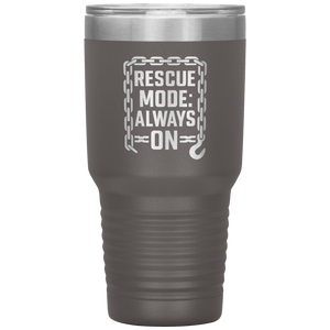Rescue_Mode_Always_On_Towing_Tumbler_30oz_Tumbler_Pewter_Mockup.png