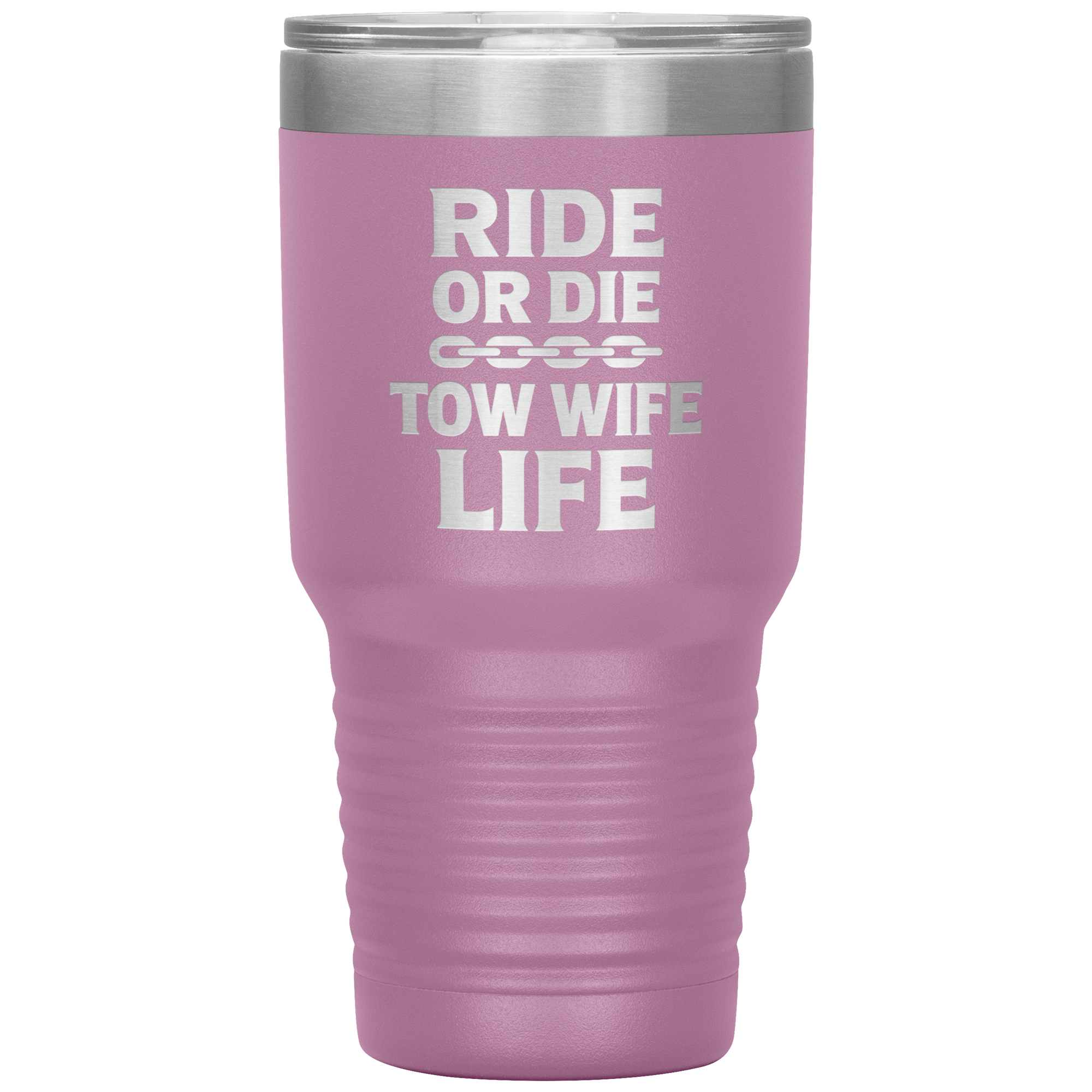 Ride_or_Die__Tow_Wife_Life_Towing_Tum_30oz_Tumbler_LtPurple_Mockup.png