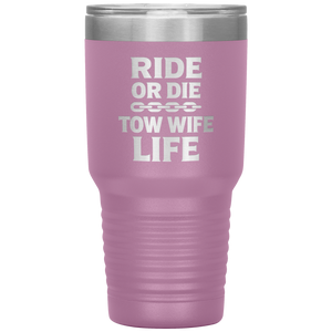 Ride_or_Die__Tow_Wife_Life_Towing_Tum_30oz_Tumbler_LtPurple_Mockup.png