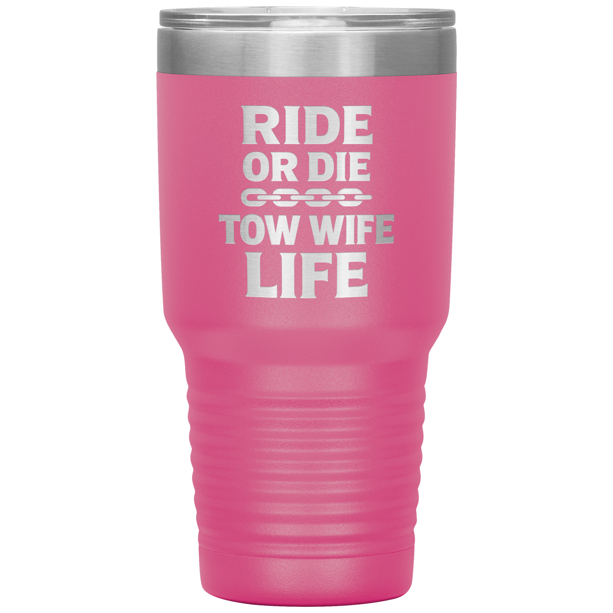 Ride_or_Die__Tow_Wife_Life_Towing_Tum_30oz_Tumbler_Pink_Mockup.png