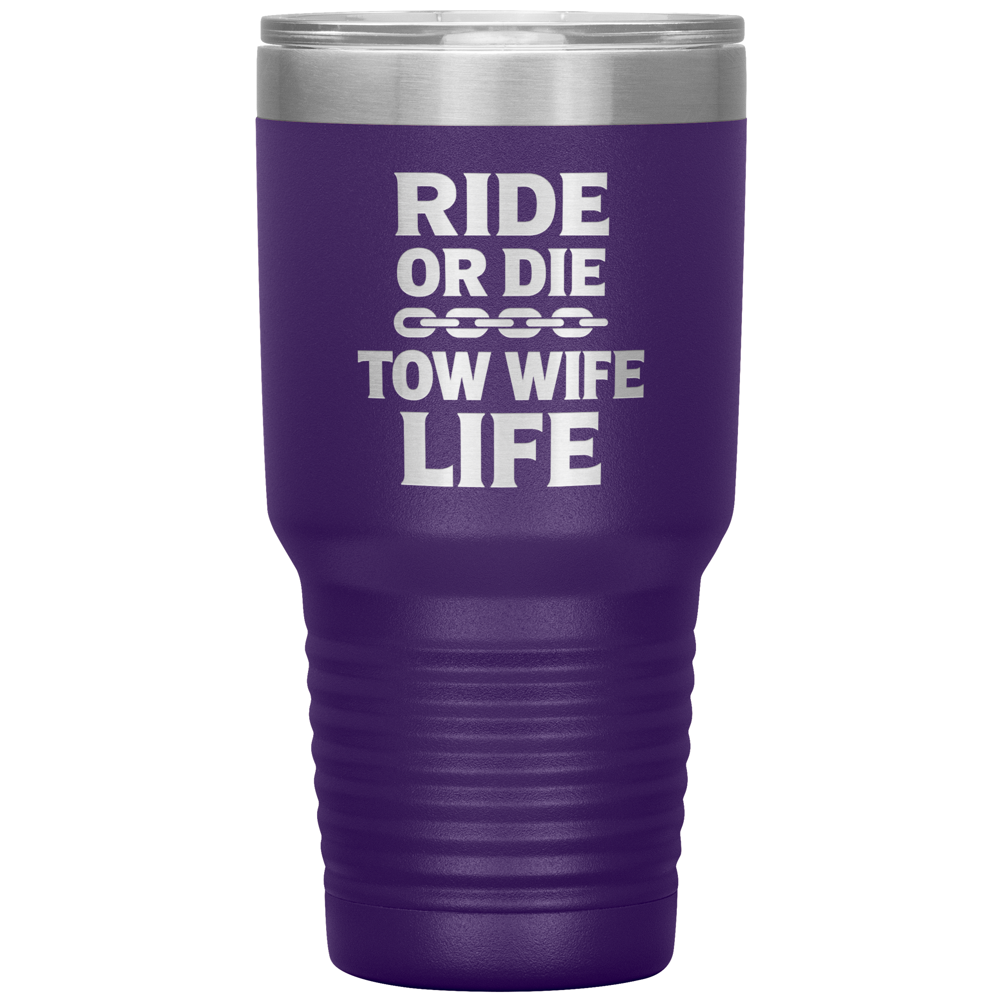Ride_or_Die__Tow_Wife_Life_Towing_Tum_30oz_Tumbler_Purple_Mockup.png
