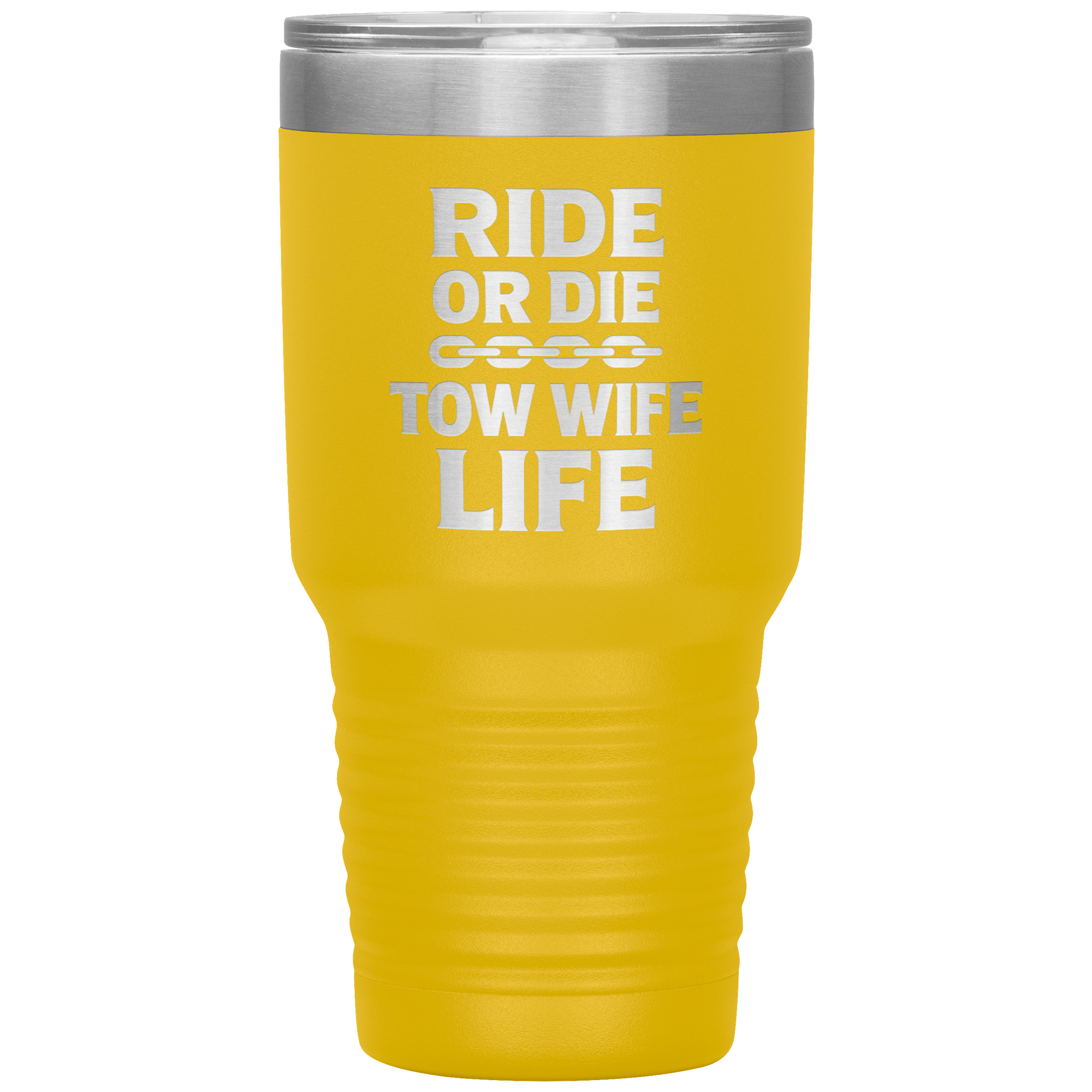 Ride_or_Die__Tow_Wife_Life_Towing_Tum_30oz_Tumbler_Yellow_Mockup.png