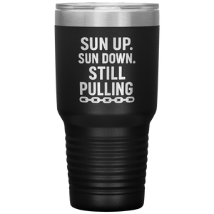 Sun_Up_Sun_Down_Still_Pulling_Towing_T_30oz_Tumbler_Black_Mockup.png