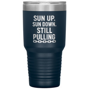 Sun_Up_Sun_Down_Still_Pulling_Towing_T_30oz_Tumbler_Navy_Mockup.png