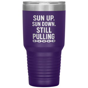 Sun_Up_Sun_Down_Still_Pulling_Towing_T_30oz_Tumbler_Purple_Mockup.png