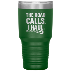 The_Road_Calls_I_Haul_Tumbler_30oz_Tumbler_Green_Mockup.png