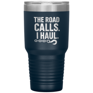 The_Road_Calls_I_Haul_Tumbler_30oz_Tumbler_Navy_Mockup.png