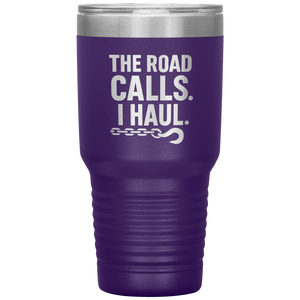 The_Road_Calls_I_Haul_Tumbler_30oz_Tumbler_Purple_Mockup.png