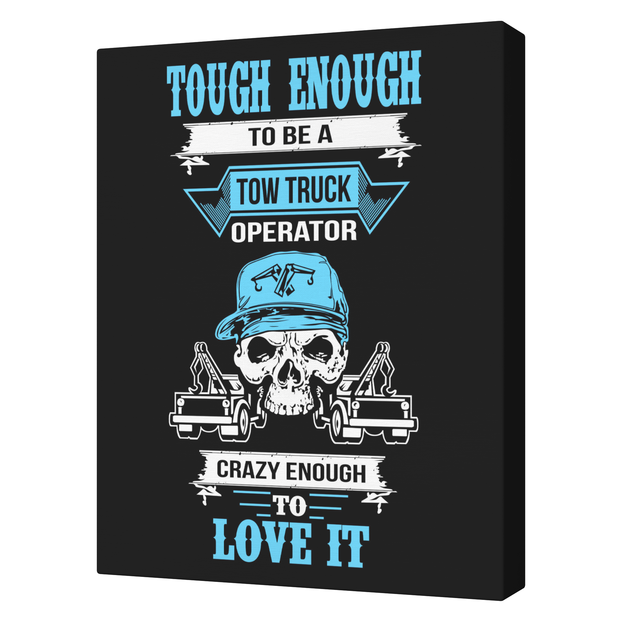 Tough_Enough_to_Be_a_Tow_Truck_Operator__V_Transparent_Mockup.png