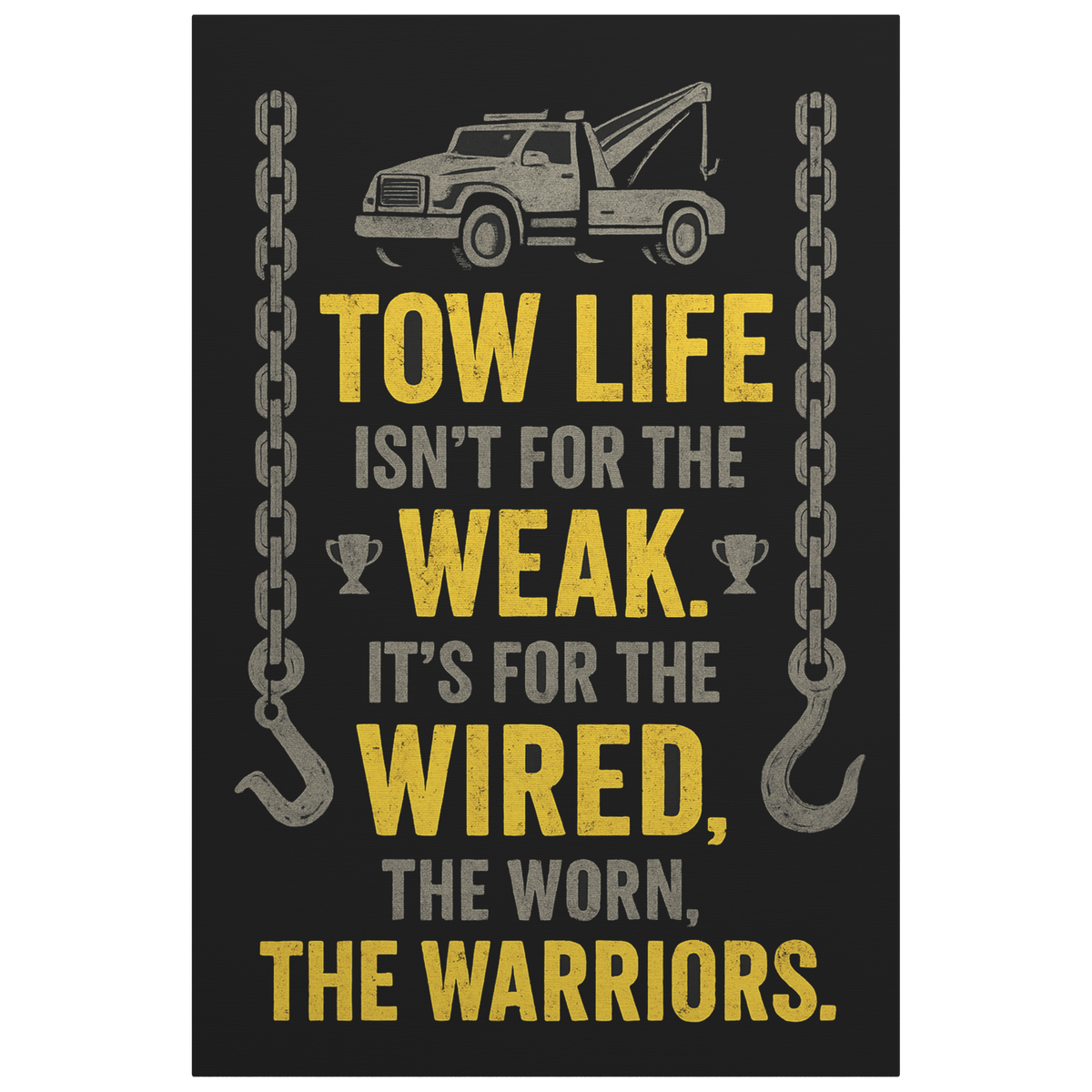 Tow_Life_Isnt_For_The_Weak_Towing_Canva_V_Main_Mockup.png