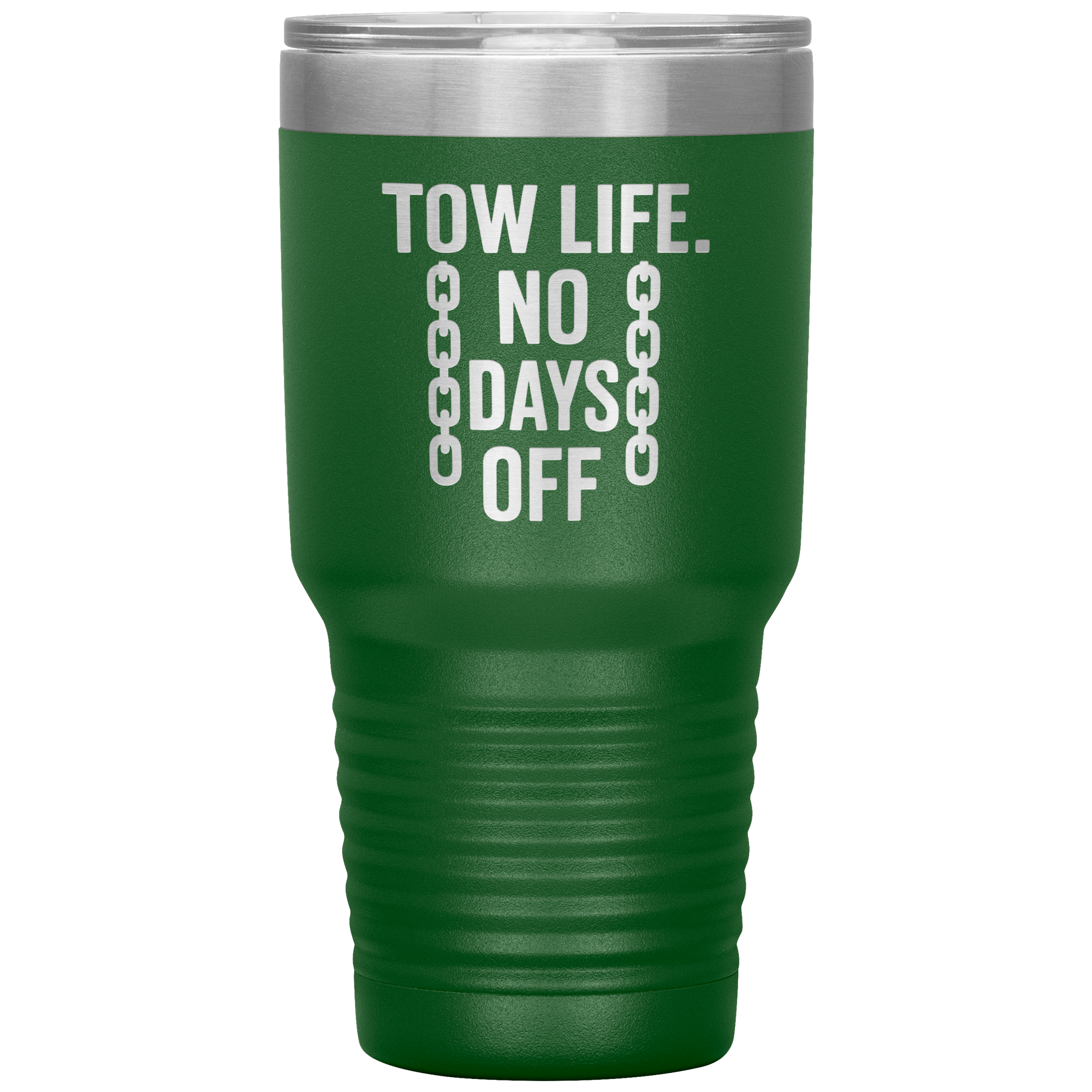 Tow_Life_No_Days_Off_Tumbler_30oz_Tumbler_Green_Mockup.png