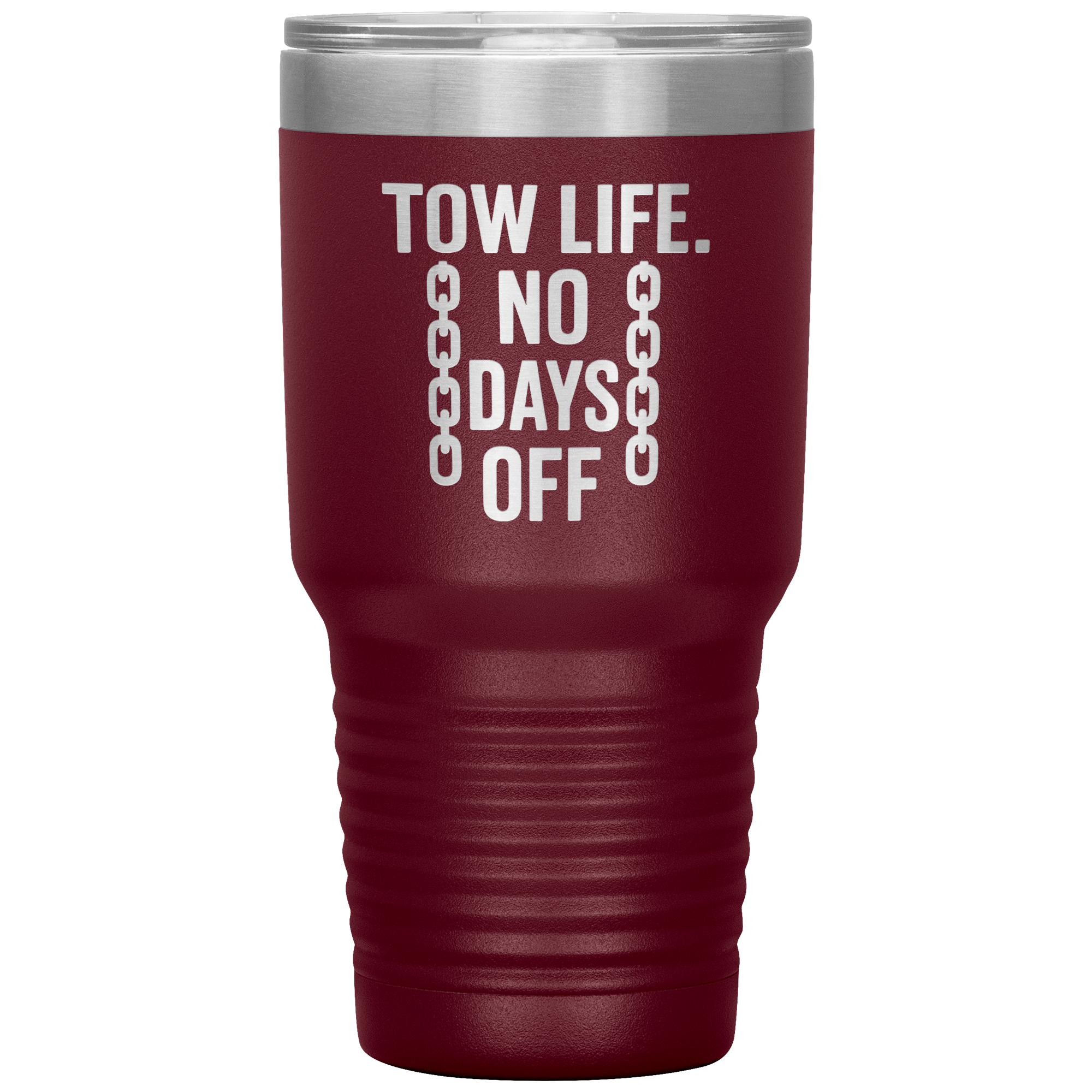 Tow_Life_No_Days_Off_Tumbler_30oz_Tumbler_Maroon_Mockup.png