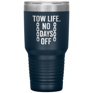 Tow_Life_No_Days_Off_Tumbler_30oz_Tumbler_Navy_Mockup.png