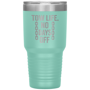 Tow_Life_No_Days_Off_Tumbler_30oz_Tumbler_Teal_Mockup.png