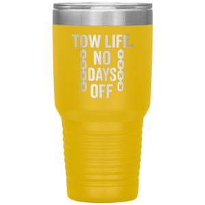 Tow_Life_No_Days_Off_Tumbler_30oz_Tumbler_Yellow_Mockup.png